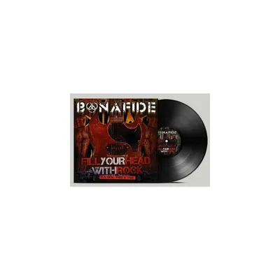 Bonafide - Fill Your Head With Rock - Old New Tried & True (Vinyl)