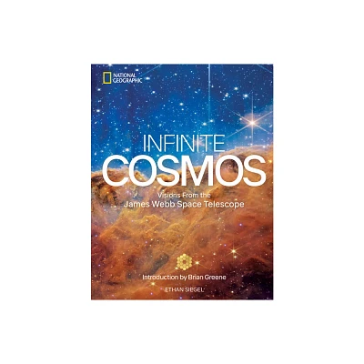 Infinite Cosmos - by Ethan Siegel (Hardcover)