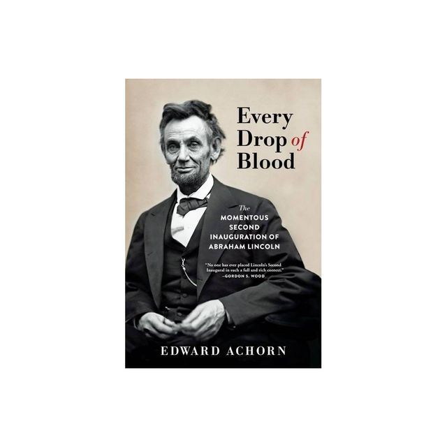 Every Drop of Blood - by Edward Achorn (Paperback)