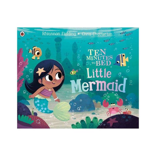 Little Mermaid - (Ten Minutes to Bed) by Rhiannon Fielding (Hardcover)