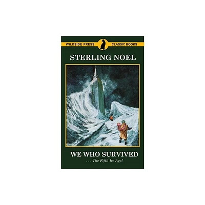 We Who Survived - by Sterling Noel (Paperback)