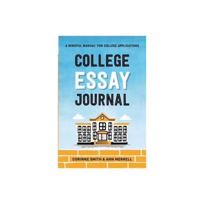 College Essay Journal - by Corinne Smith & Ann Merrell (Paperback)