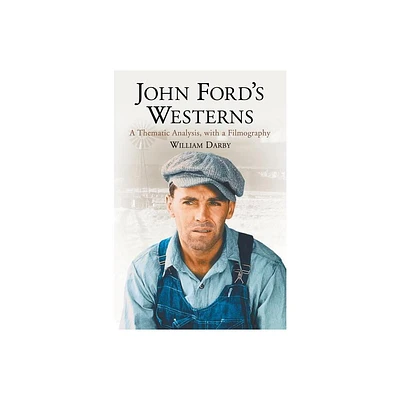 John Fords Westerns - by William Darby (Paperback)