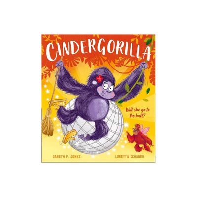 Cindergorilla - (Fairy Tales for the Fearless) by Gareth P Jones (Paperback)