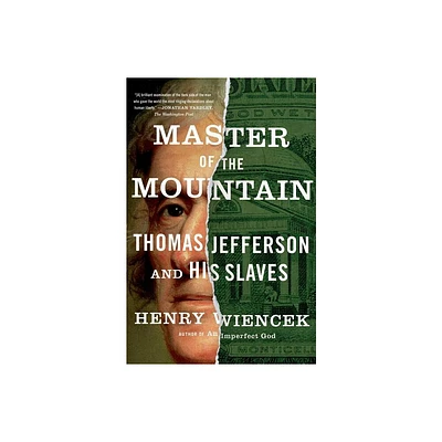 Master of the Mountain - by Henry Wiencek (Paperback)