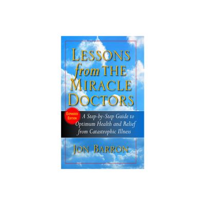 Lessons from the Miracle Doctors - by Jon Barron (Paperback)