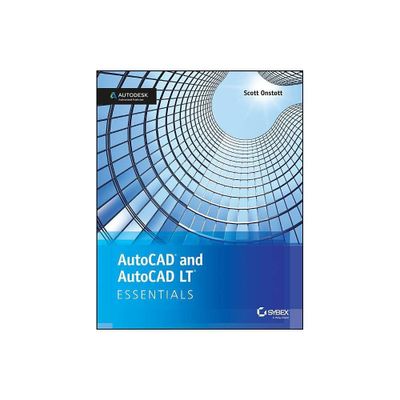 AutoCAD 2018 and AutoCAD LT 2018 Essentials - by Scott Onstott (Paperback)