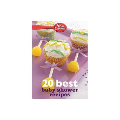 Betty Crocker 20 Best Baby Shower Recipes - (Betty Crocker eBook Minis) (Paperback)