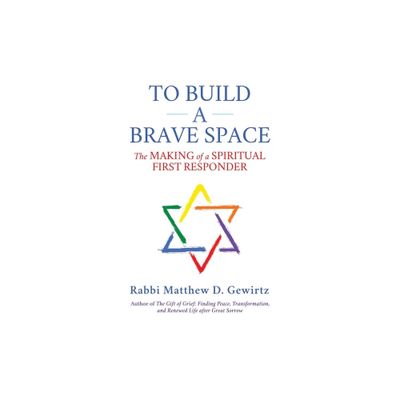 To Build a Brave Space - by Matthew D Gewirtz (Hardcover)