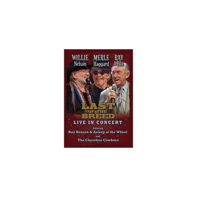 Willie Nelson, Merle Haggard, Ray Price: Last of the Breed: Live in Concert (DVD)(2007)