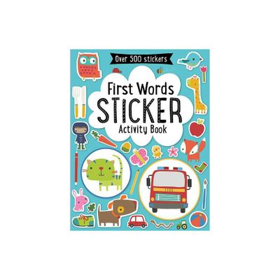 First Words Sticker Activity Book 05/06/2015 Juvenile Fiction - By Various ( Paperback )