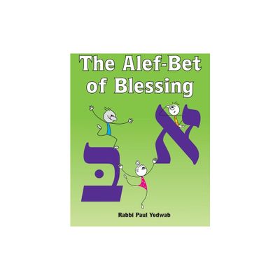 The Alef-Bet of Blessing - by Behrman House (Paperback)