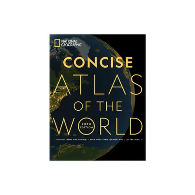 National Geographic Concise Atlas of the World, 5th Edition - (Paperback)