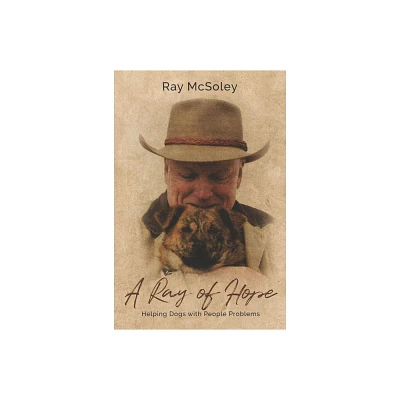 A Ray of Hope - by Ray McSoley (Paperback)