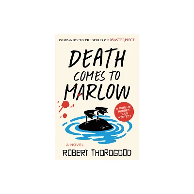 Death Comes to Marlow - (The Marlow Murder Club) by Robert Thorogood (Paperback)