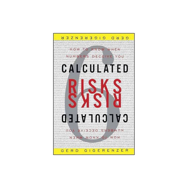 Calculated Risks - by Gerd Gigerenzer (Paperback)