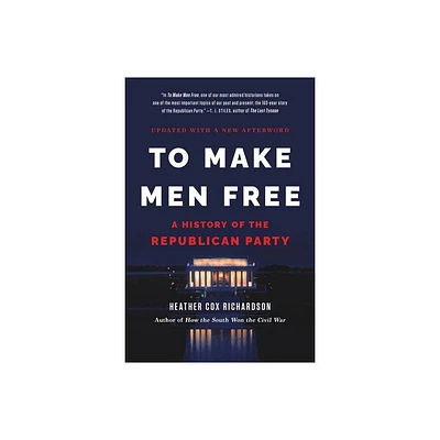 To Make Men Free - by Heather Cox Richardson (Paperback)