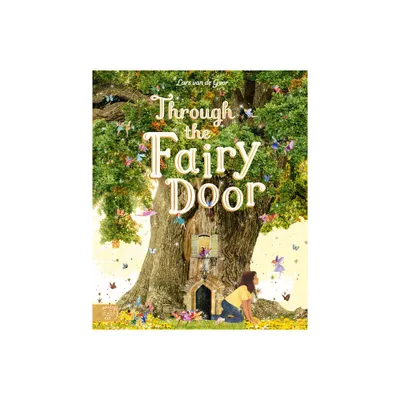 Through the Fairy Door - by Gabby Dawnay (Hardcover)