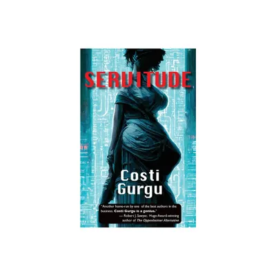 Servitude - by Costi Gurgu (Paperback)