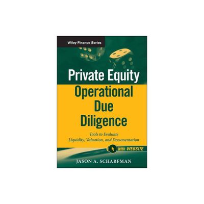 Private Equity Operational Due Diligence, + Website - (Wiley Finance) by Jason A Scharfman (Hardcover)