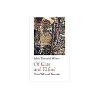 Of Cats and Elfins - (Handheld Fantasy Classics) by Sylvia Townsend Warner (Paperback)