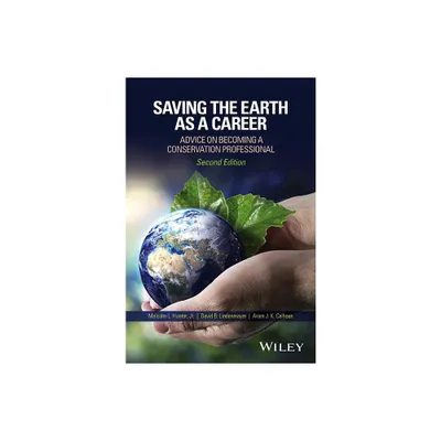 Saving the Earth as a Career - 2nd Edition by Malcolm L Hunter & David B Lindenmayer & Aram J K Calhoun (Paperback)