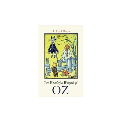 The Wonderful Wizard of OZ - by L Frank Baum (Paperback)