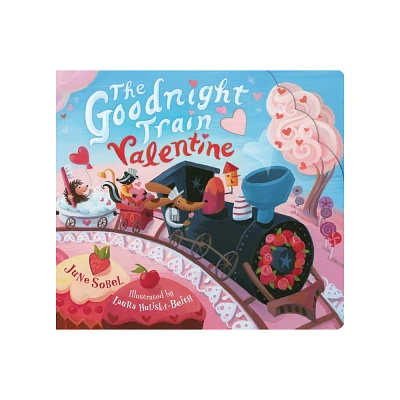 The Goodnight Train Valentine - by June Sobel (Board Book)