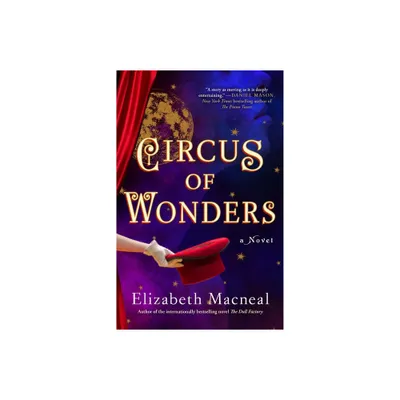 Circus of Wonders - by Elizabeth MacNeal (Paperback)