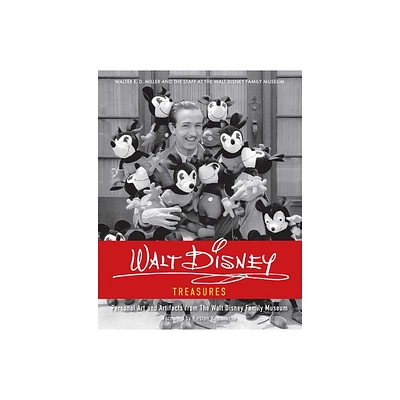 Walt Disney Treasures - by Walter E D Miller & The Staff of the Walt Disney Family Museum (Hardcover)