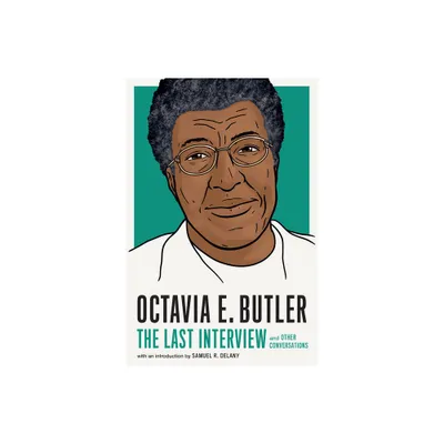Octavia E. Butler: The Last Interview - by Melville House (Paperback)