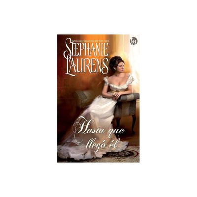 Hasta que lleg l - by Stephanie Laurens (Paperback)