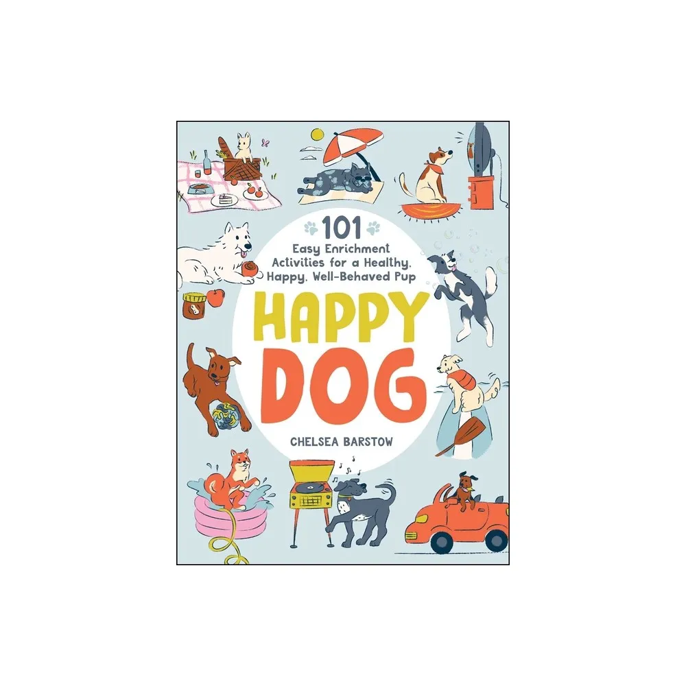 Happy Dog - by Chelsea Barstow (Hardcover)