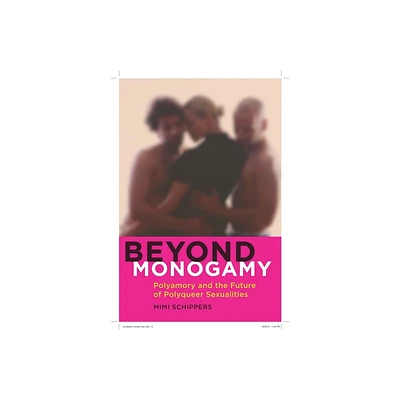 Beyond Monogamy - (Intersections) by Mimi Schippers (Paperback)