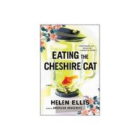 Eating the Cheshire Cat - by Helen Ellis (Paperback)