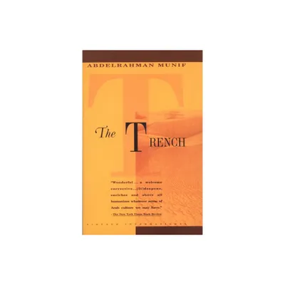 Trench - by Abdelrahman Munif (Paperback)