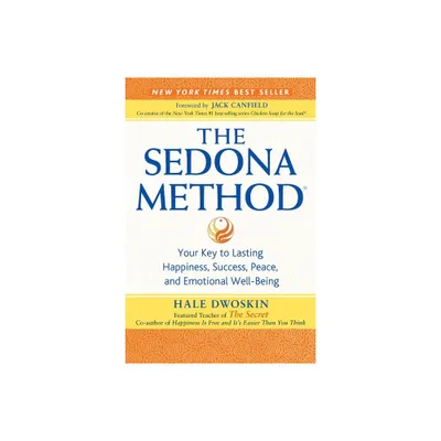 The Sedona Method - by Hale Dwoskin (Paperback)