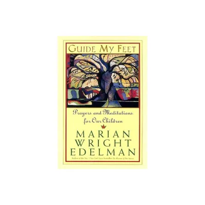 Guide My Feet - by Marian Wright Edelman (Paperback)