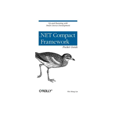 .Net Compact Framework Pocket Guide - by Wei-Meng Lee (Paperback)