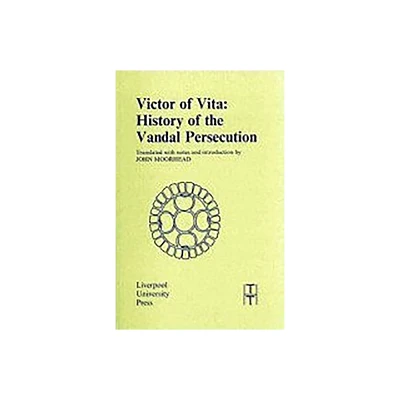 Victor of Vita - (Translated Texts for Historians) (Paperback)