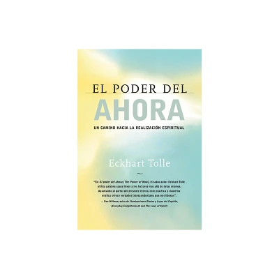 El Poder del Ahora - by Eckhart Tolle (Paperback)