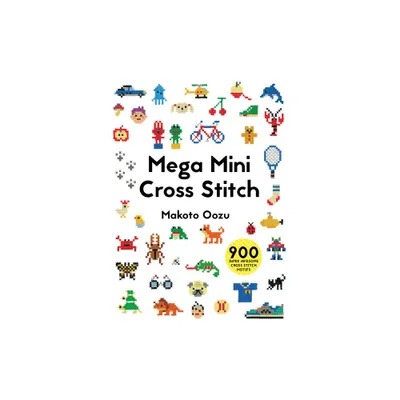 Mega Mini Cross Stitch - by Makoto Oozu (Paperback)