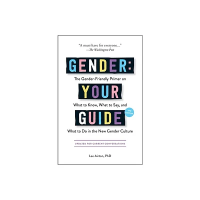 Gender: Your Guide, 2nd Edition - by Lee Airton (Paperback)