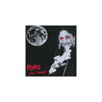 Po Po - Kill Tonight (vinyl 7 inch single)