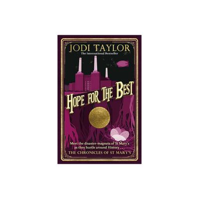 Hope for the Best - (Chronicles of St Marys) by Jodi Taylor (Paperback)