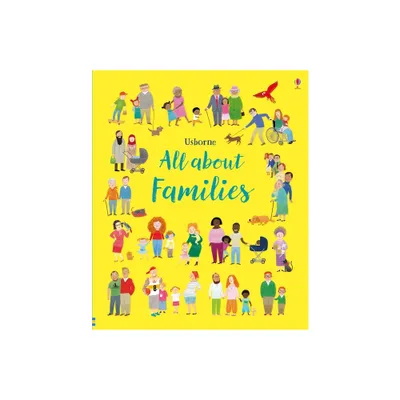 All about Families - by Felicity Brooks (Hardcover)