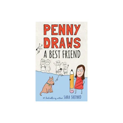 Penny Draws a Best Friend - by Sara Shepard (Hardcover)