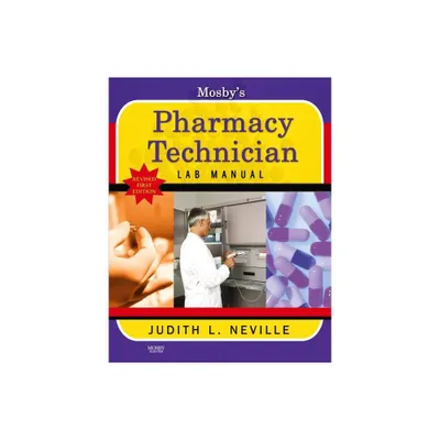 Mosbys Pharmacy Technician Lab Manual Revised Reprint - by Judith Neville (Paperback)