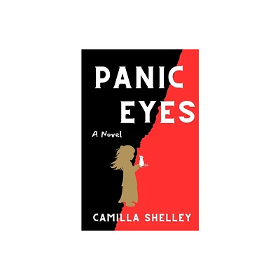 Panic Eyes - by Camilla Shelley (Paperback)