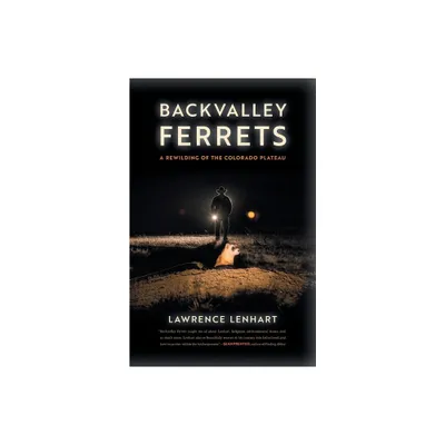 Backvalley Ferrets - (Crux: The Georgia Literary Nonfiction) by Lawrence Lenhart (Paperback)